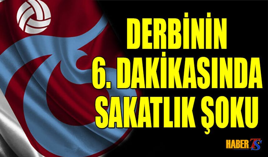 Beşiktaş Trabzonspor Derbisinin 6. Dakikasında Sakatlık Şoku