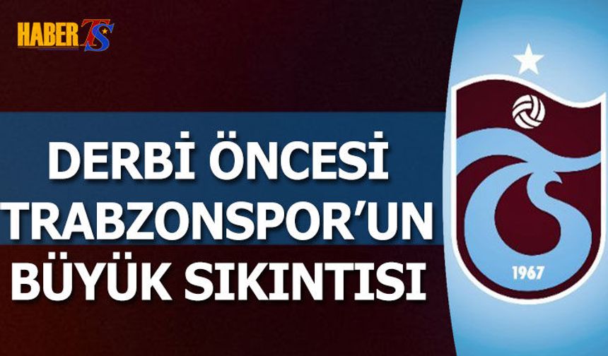 Trabzonspor’da Derbi Öncesi Savunma Krizi