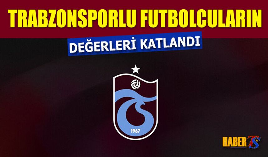 Trabzonsporlu Gençlerin Piyasa Değeri Uçuşa Geçti