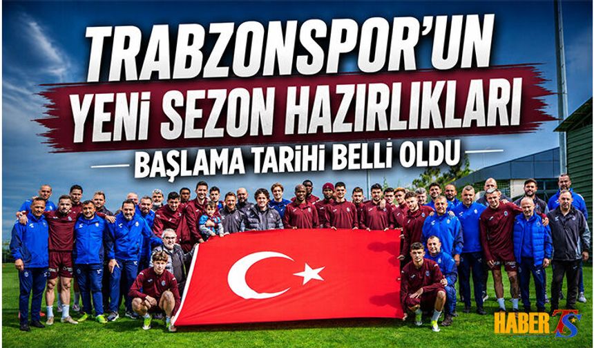 Trabzonspor’un Yeni Sezon Kamp Tarihi Belli Oldu