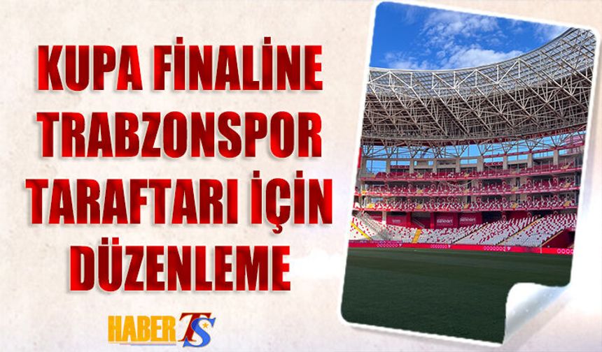 Trabzonspor Taraftarına Final Öncesi Balkon Düzenlemesi