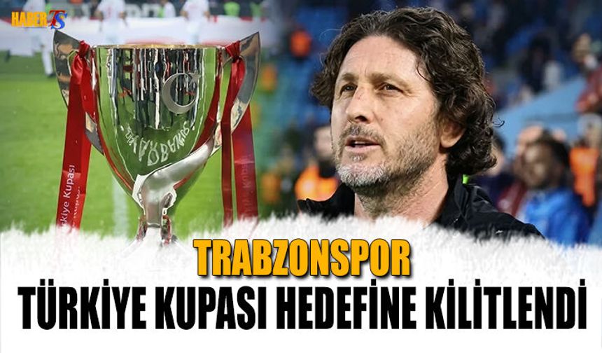 Trabzonspor Türkiye Kupası’nda 18. Final İçin Sahaya Çıkacak