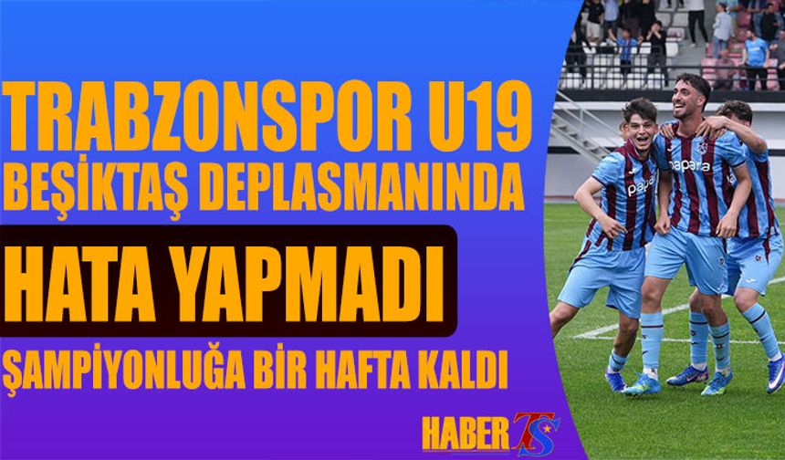 Trabzonspor U19 Şampiyonluk İçin Avantajı Aldı