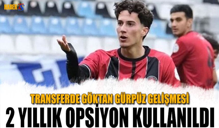 Transferde Göktan Gürpüz Gelişmesi Yaşandı