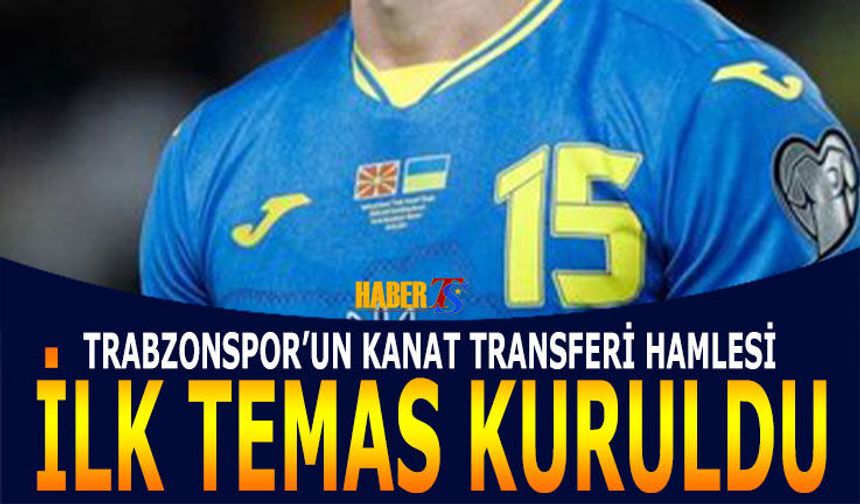 Trabzonspor'un Kanat Transferi Hedefi! İlk Temas Kuruldu