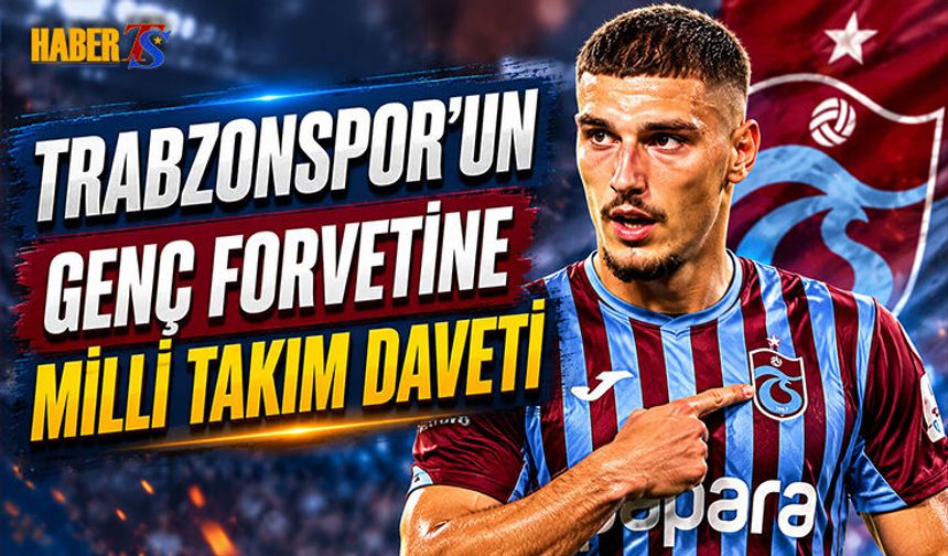 Trabzonspor'un Genç Forvetine Milli Takım'dan Davet