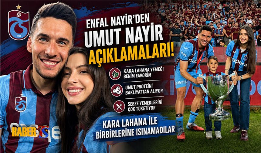 Umut Nayir’in Beslenme Sırrını Eşi Enfal Nayir Anlattı