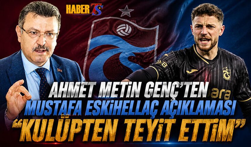 Ahmet Metin Genç'ten Mustafa Eskihellaç Açıklaması