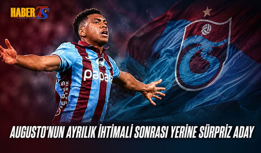 Augusto'nun Ayrılık İhtimali Sonrası Yerine Sürpriz Aday