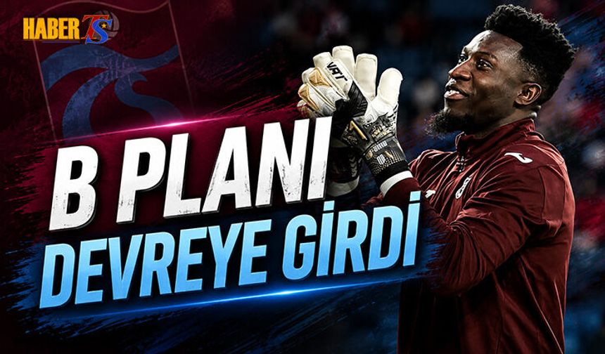 Trabzonspor'da Onana Belirsizliği! B Planı Devreye Girdi