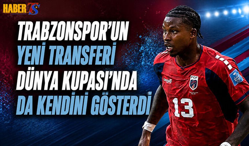 Trabzonspor'un Transferi Dünya Kupası'nda Kendini Gösterdi