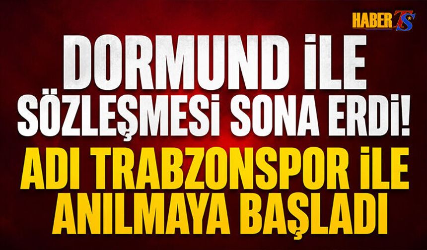 Dortmund İle Sözleşmesi Sona Erdi! Trabzonspor İddiası