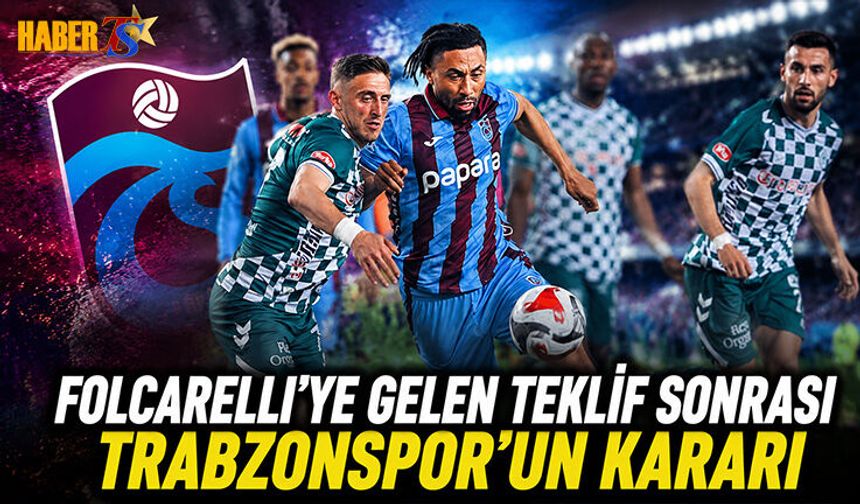 Folcarelli'ye Gelen Teklif Sonrası Trabzonspor'un Kararı