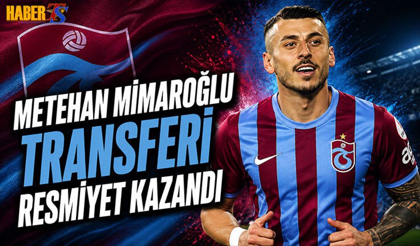 Metehan Mimaroğlu Transferi Resmiyet Kazandı