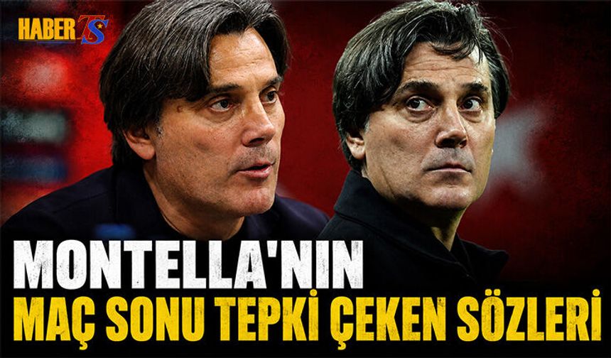 Montella'nın Maç Sonu Tepki Çeken Sözleri!