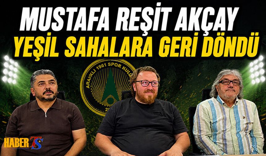 Mustafa Reşit Akçay Yeşil Sahalara Geri Döndü