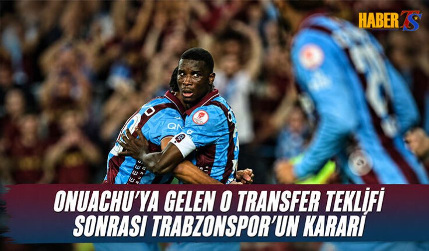 Trabzonspor'dan Paul Onuachu İçin Net Karar