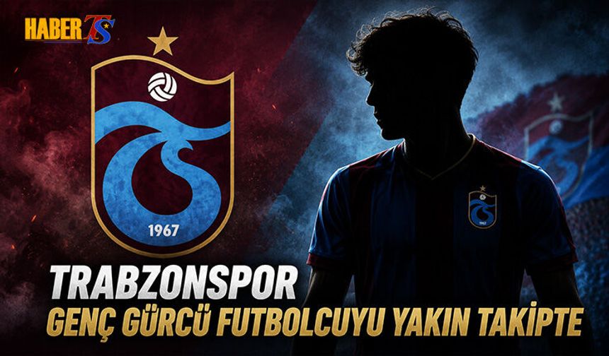 Trabzonspor Genç Gürcü Futbolcuyu Takipte