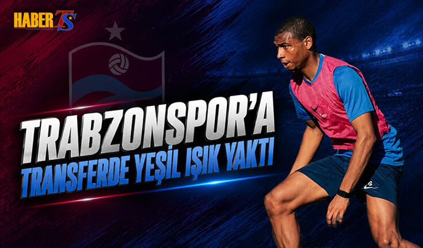Transferde Yeni Gelişme! Trabzonspor'a Yeşil Işık Yaktı