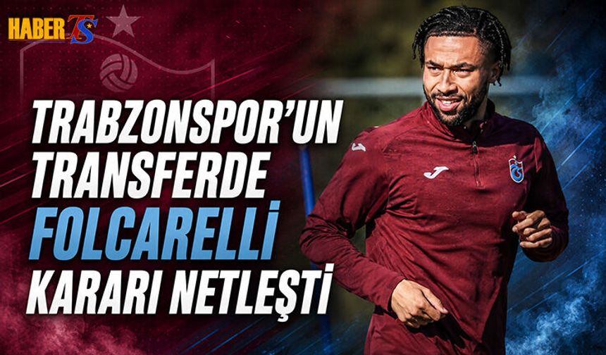 Trabzonspor'un Transferde Folcarelli Kararı Netleşti