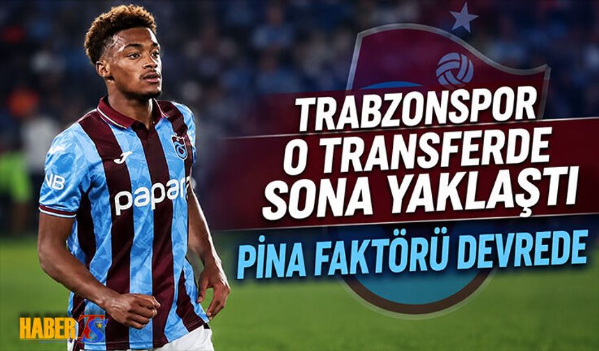 Trabzonspor O Transferde Sona Yaklaştı! Pina Faktörü Devrede