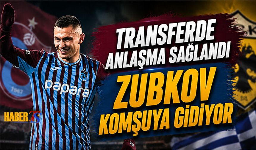 Transferde Zubkov Gelişmesi! Komşuya Gidiyor