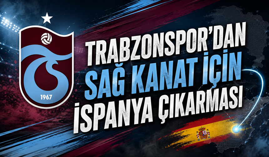 Trabzonspor’dan Sağ Kanat İçin İspanya Çıkarması
