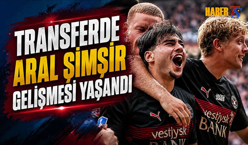 Transferde Aral Şimşir Gelişmesi Yaşandı