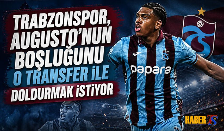 Trabzonspor, Augusto'nun Yerine O Futbolcuyu İstiyor