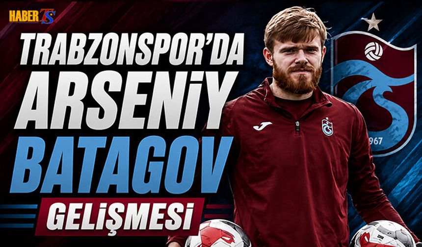 Arseniy Batagov İçin Dönüş Takvimi Netleşiyor