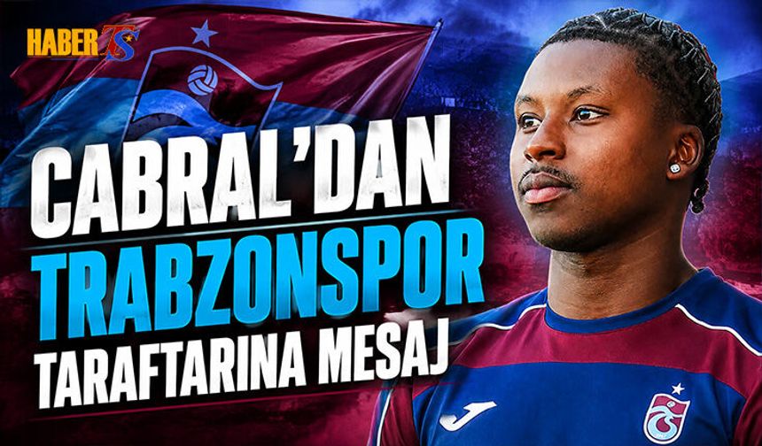 Cabral'dan Trabzonspor Taraftarına Mesaj