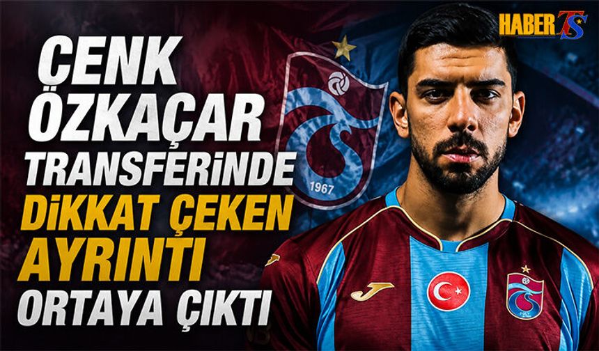 Cenk Özkaçar Transferinde Dikkat Çeken Ayrıntı Ortaya Çıtkı