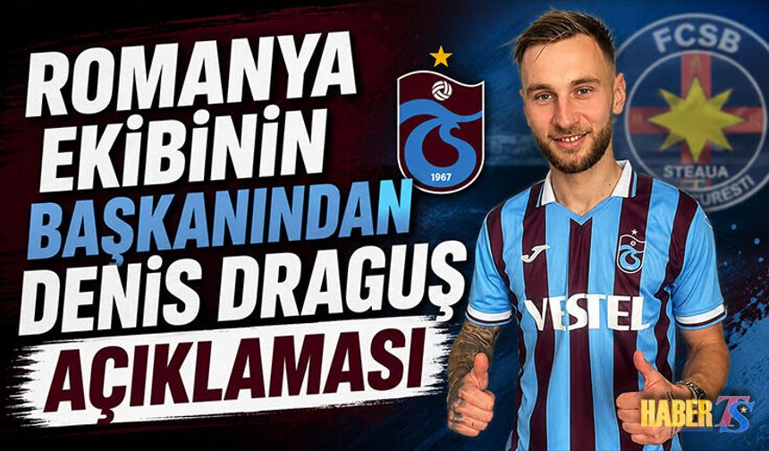 Romanya Kulübünün Başkanından Denis Draguş Açıklaması