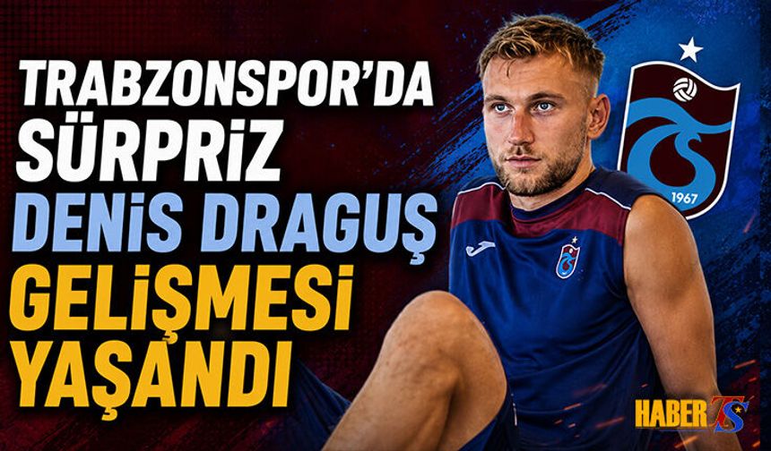 Trabzonspor'da Sürpriz Denis Draguş Gelişmesi Yaşandı