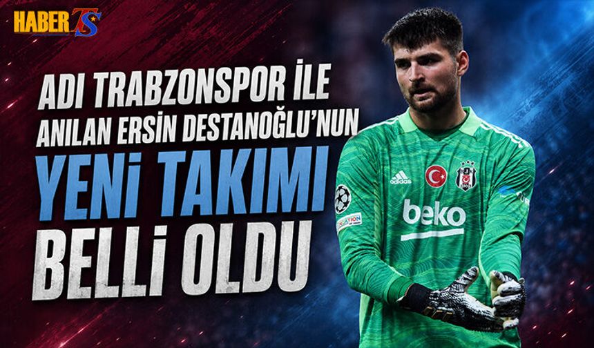 Ersin Destanoğlu'nun Yeni Takımı Belli Oldu
