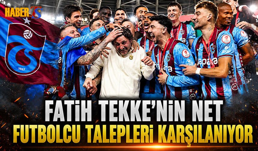 Fatih Tekke'nin Net Futbolcu Talepleri Karşılanıyor