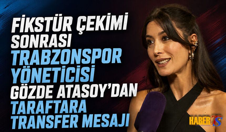 Fikstür Çekimi Sonrası Gözde Atasoy'un Transfer Mesajı