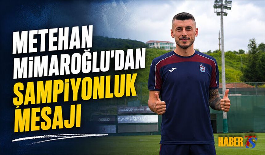 Metehan Mimaroğlu’ndan Şampiyonluk Mesajı