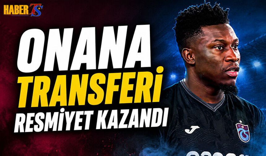 Trabzonspor'dan Andre Onana Hamlesi Resmileşti
