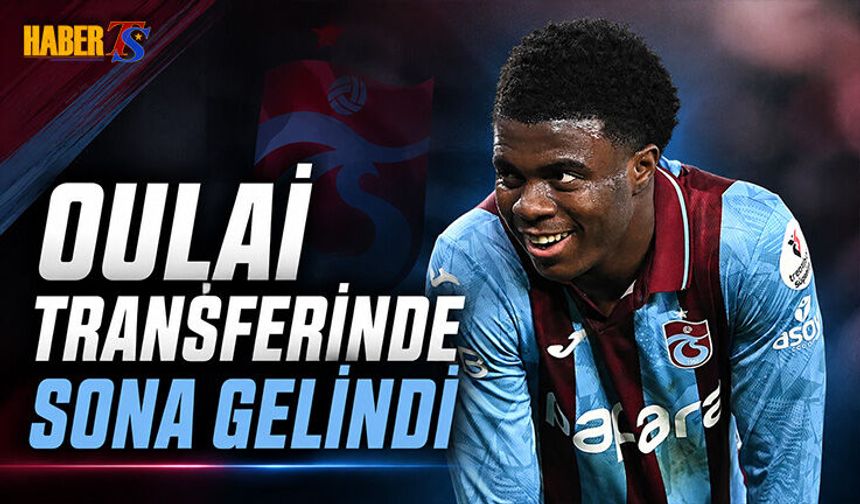 Oulai Transferinde Sona Gelindi