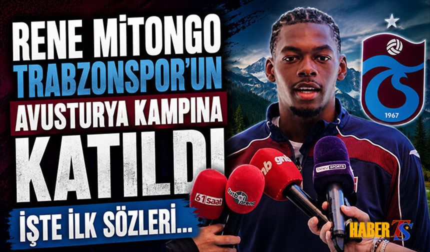 Rene Mitongo Trabzonspor Kampına Katıldı