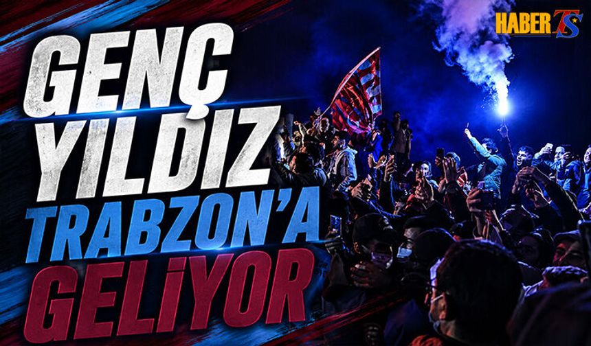 Genç Yıldız Trabzon'a Geliyor! Görkemli Karşılama Bekleniyor