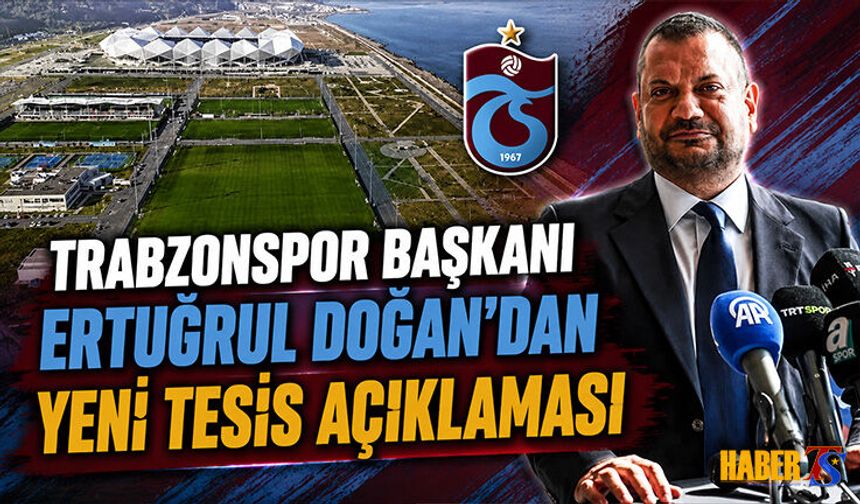 Başkan Ertuğrul Doğan'dan Yeni Tesis Açıklaması