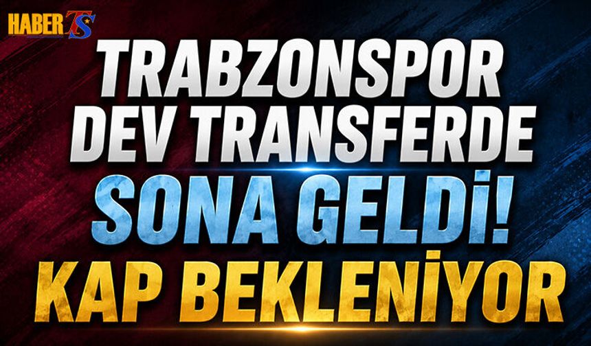Trabzonspor Dev Transferde Sona Geldi! KAP Bekleniyor