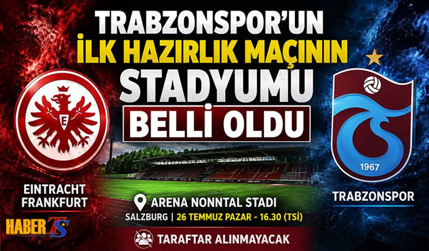 Trabzonspor Frankfurt Maçının Stadı Belli Oldu