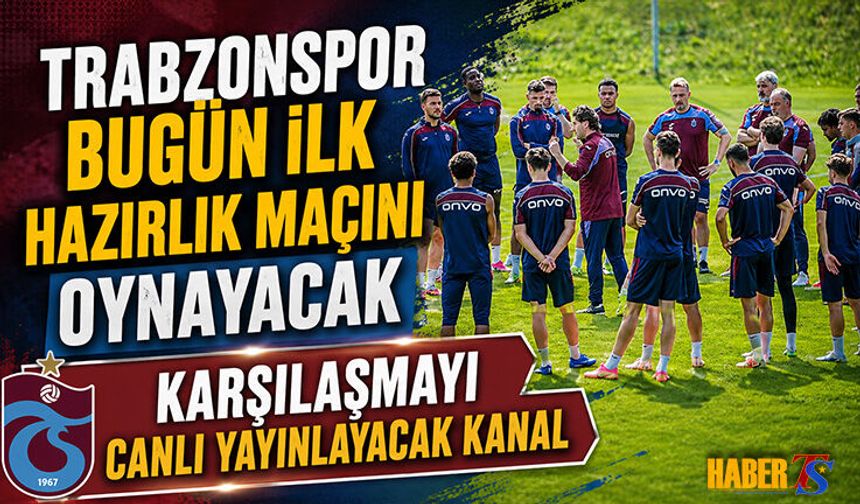 Trabzonspor Frankfurt Karşılaşması Hangi Kanalda?