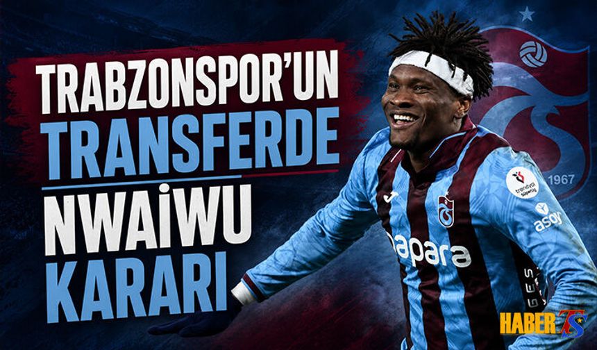 Trabzonspor'un Transferde Nwaiwu Kararı