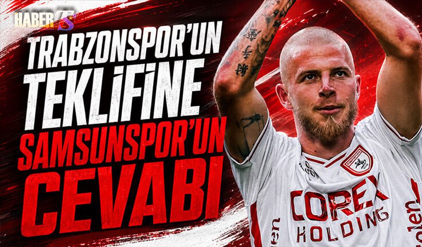 Trabzonspor'un Transfer Teklifine Samsunspor'un Cevabı