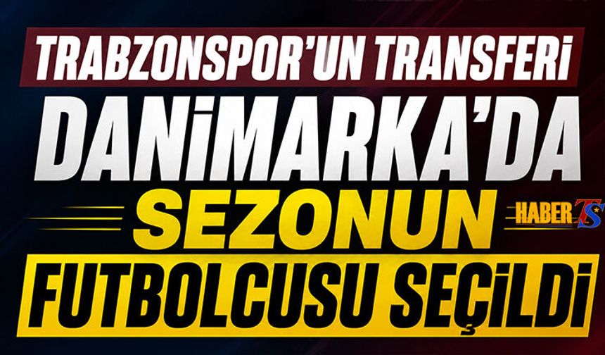 Trabzonspor'un Transferi Sezonun Futbolcusu Seçildi