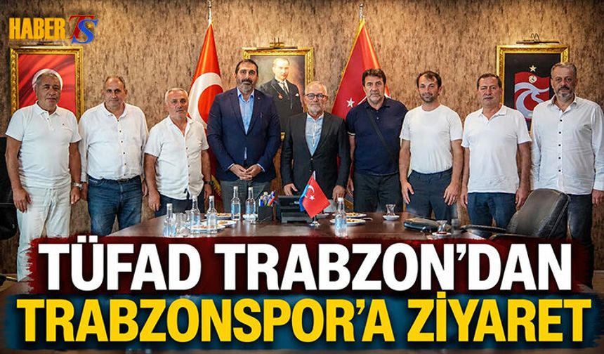 TÜFAD Trabzon Şubesi’nden Trabzonspor’a Ziyaret
